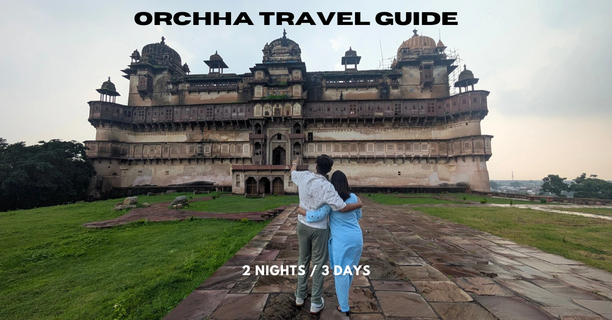 Orchha Travel Guide