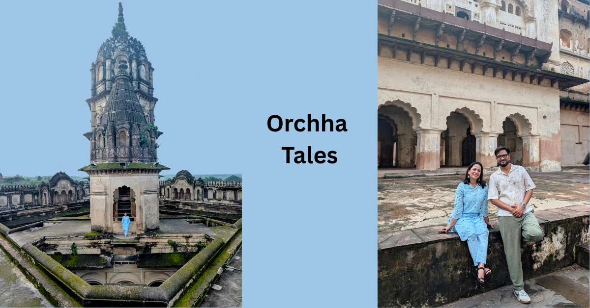 Orchha Tales